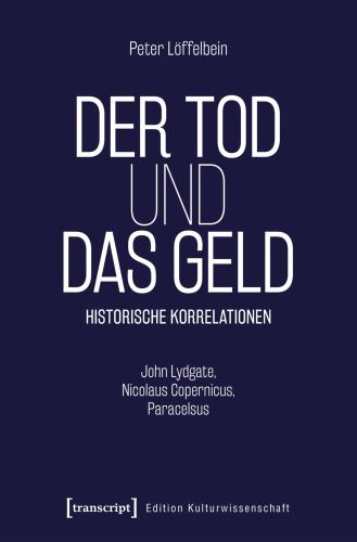 Der Tod und das Geld - historische Korrelationen