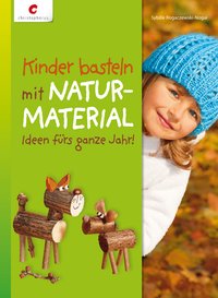 Kinder basteln mit Naturmaterial