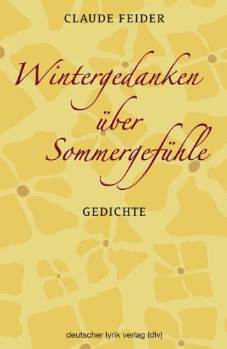Wintergedanken über Sommergefühle