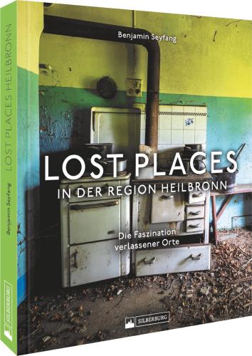 Cover des Titels Lost Places in der Region Heilbronn