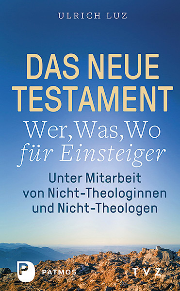 Das Neue Testament - "Wer, Was, Wo" für Einsteiger