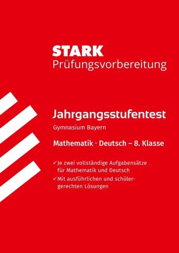 STARK Mathematik / Deutsch 8. Klasse - Jahrgangsstufentest Gymnasium Bayern - Prüfungsvorbereitung