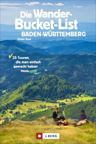 Cover des Titels Die Wander-Bucket-List Baden-Württemberg