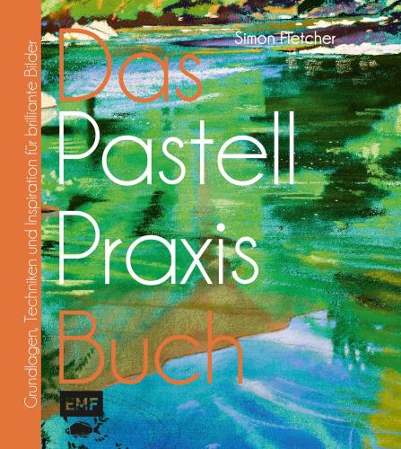 Das Pastell-Praxis-Buch