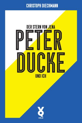 Der Stern von Jena - Peter Ducke und ich