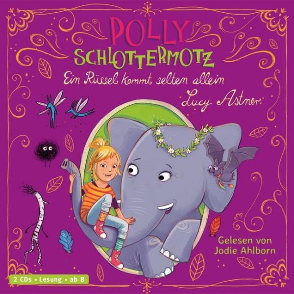 Polly Schlottermotz - Ein Rüssel kommt selten allein
