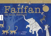 Fanfan ist kein Elefant
