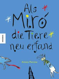 Als Miró die Tiere neu erfand