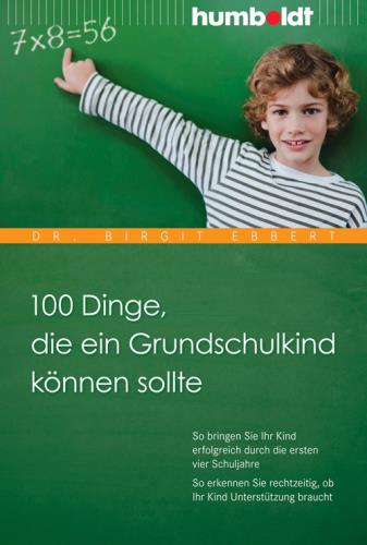 100 Dinge, die ein Grundschulkind können sollte