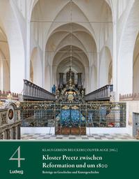 Kloster Preetz zwischen Reformation und um 1800 – Beiträge zu Geschichte und Kunstgeschichte