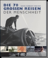 Die 70 großen Reisen der Menschheit