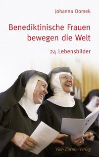 Benediktinische Frauen bewegen die Welt