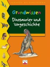 Grundwissen Dinosaurier und Vorgeschichte