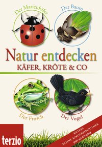 Natur entdecken - Käfer, Kröte & Co.