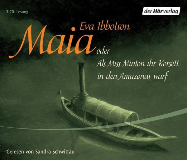 Maia oder als Miss Minton ihr Korsett in den Amazonas warf