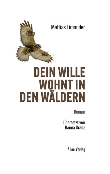 Dein Wille wohnt in den Wäldern