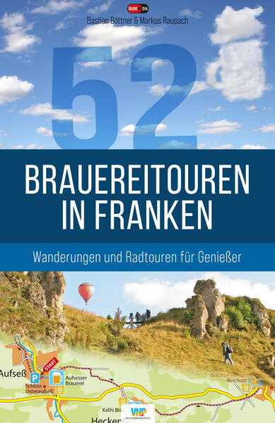 52 Brauereitouren in Franken Wanderungen und Radtouren für Genießer