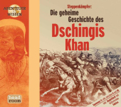 Steppenkämpfer: Die geheime Geschichte des Dschingis Khan