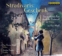 Stradivaris Geschenk
