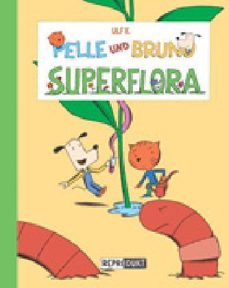 Pelle und Bruno - Superflora