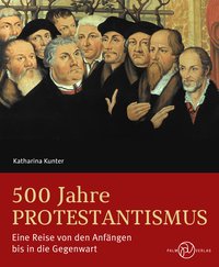 500 Jahre Protestantismus