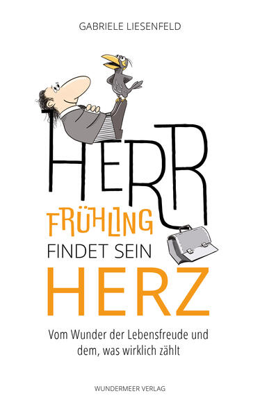 Herr Frühling findet sein Herz vom Wunder der Lebensfreude und dem, was wirklich zählt