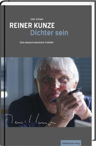 Reiner Kunze. Dichter sein