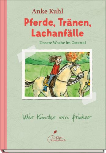Pferde, Tränen, Lachanfälle