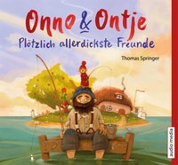 Onno & Ontje - Plötzlich allerdickste Freunde