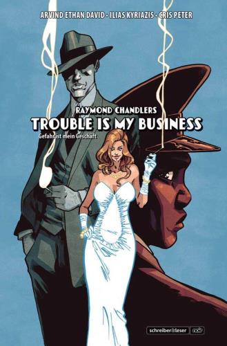 Raymond Chandlers Trouble is my business