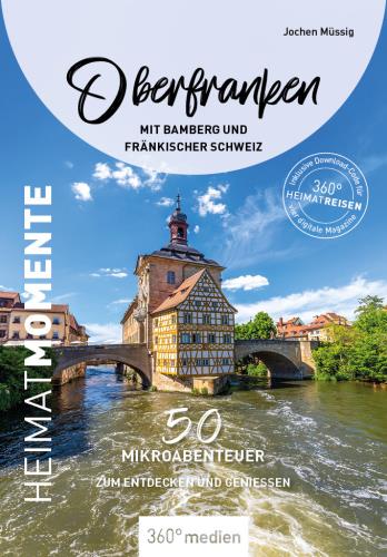 Oberfranken mit Bamberg und Fränkischer Schweiz 50 Mikroabenteuer zum Entdecken und Genießen